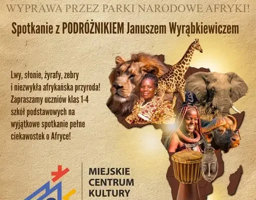 Afryka dzika w Ciechocinku – spotkanie z podróżnikiem dla najmłodszych